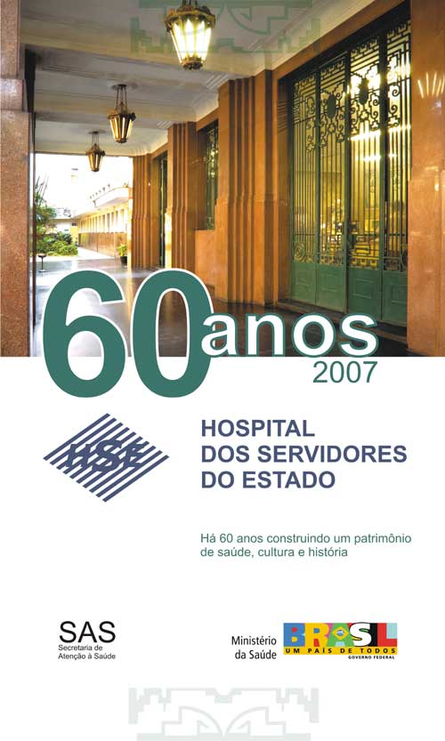 Imagem da Porta de entrada principal do HSE, do cartaz de Comemorao dos 60 anos deste hospital.